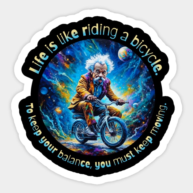 Einstein: Life is Like a Bicycle Sticker by MilesNovelTs